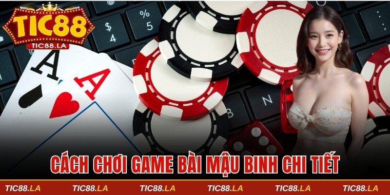 Cách chơi game bài Mậu binh